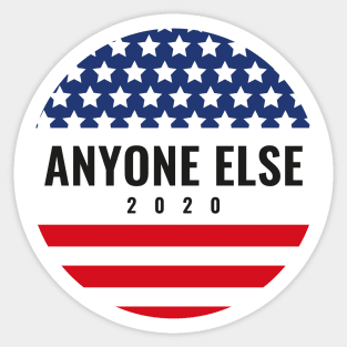 Anyone Else 2020 Sticker